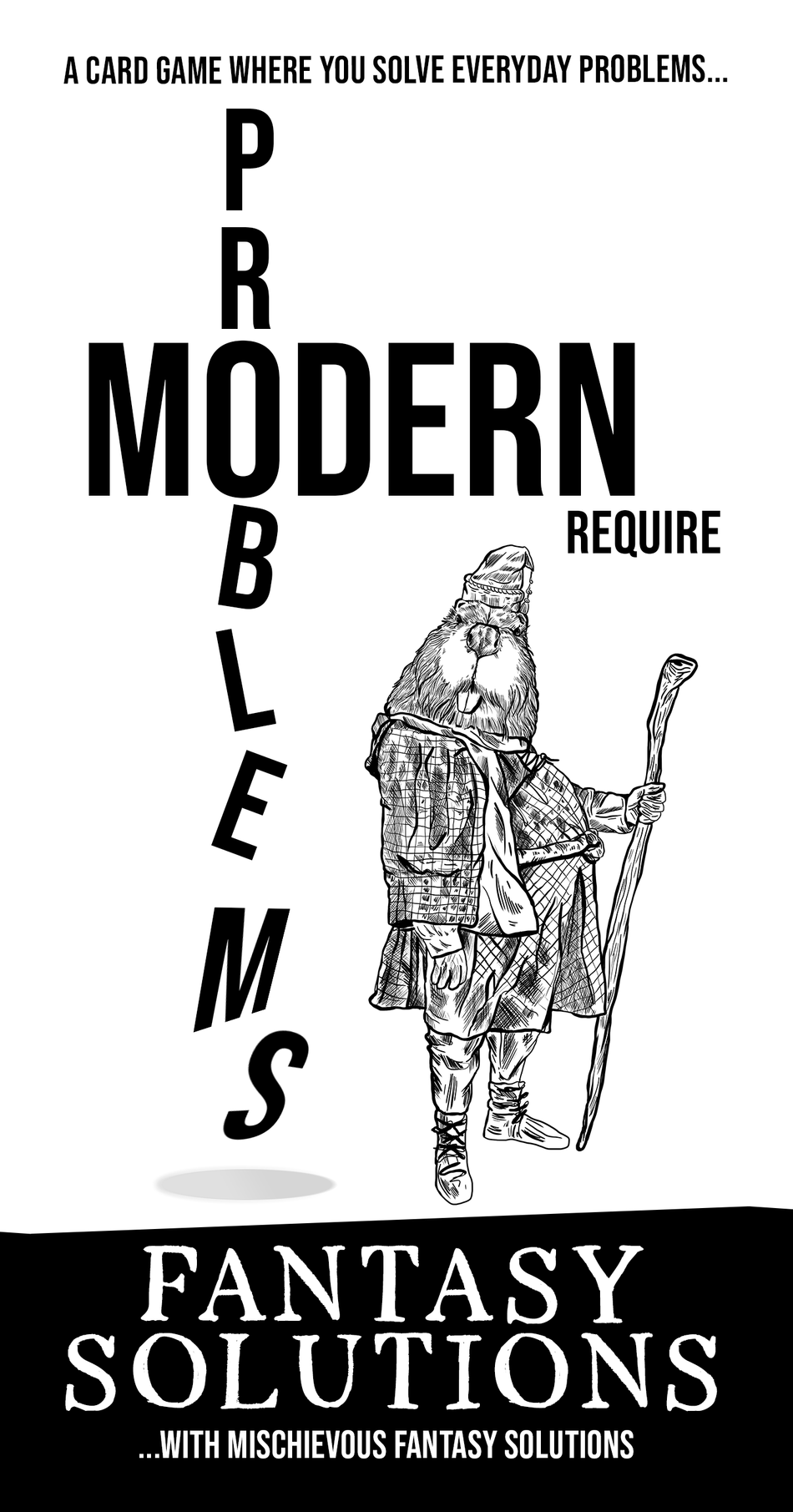 Modern Problems Require Fantasy Solutions (Pre-Order)