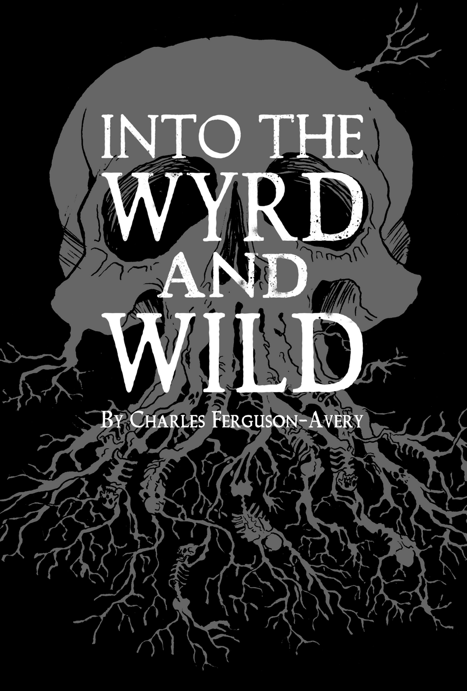 Into the Wyrd and Wild (Pre-Order)