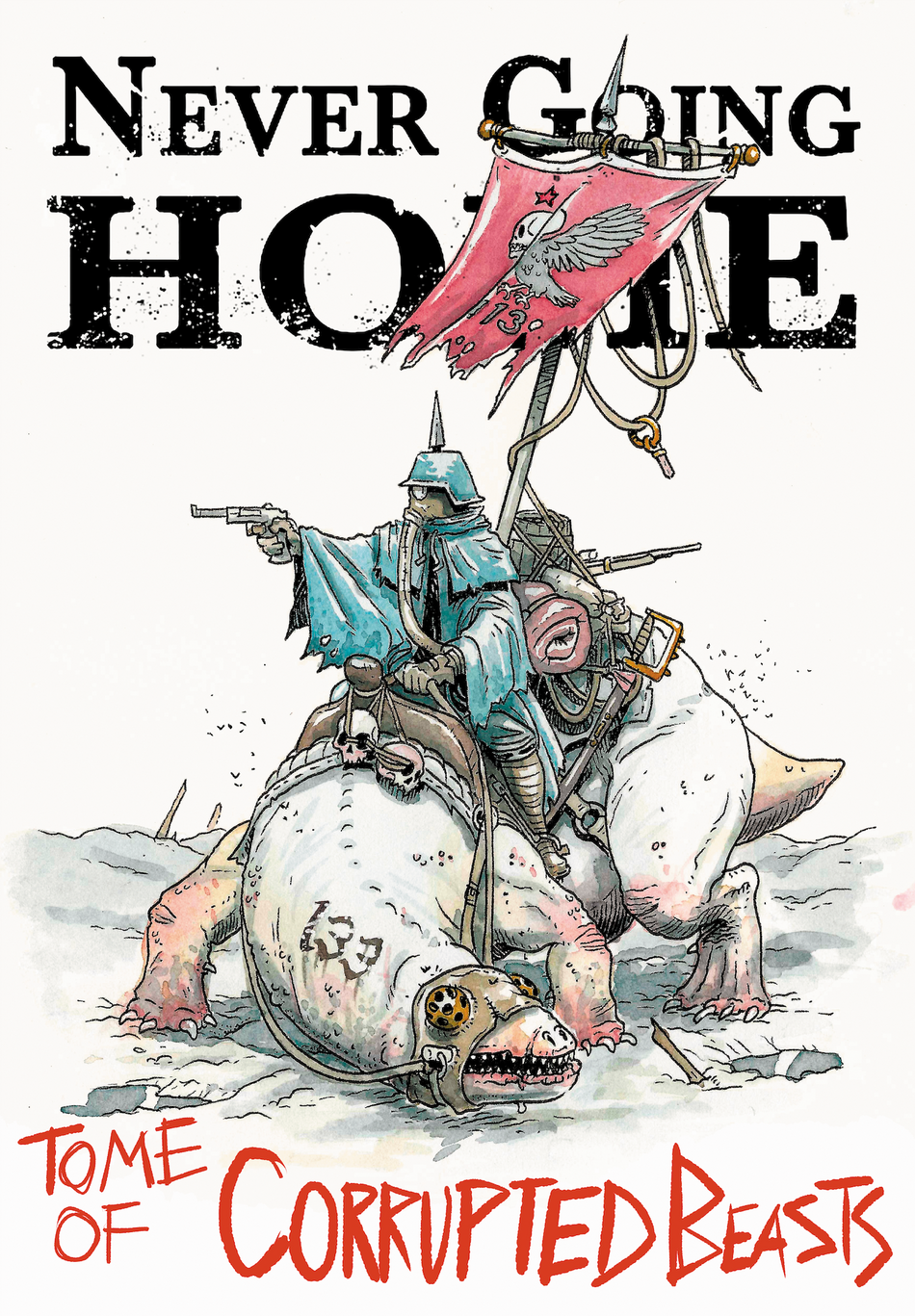 Never Going Home RPG: Tome of Corrupted Beasts (Pre-Order)